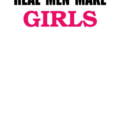 000285 Real Men Make Girls wtp Thumbnail